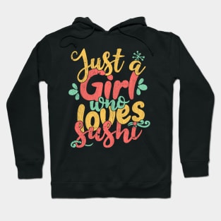 Just A Girl Who Loves Sushi Gift design Hoodie